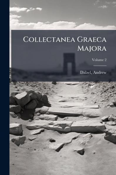 Collectanea Graeca Majora