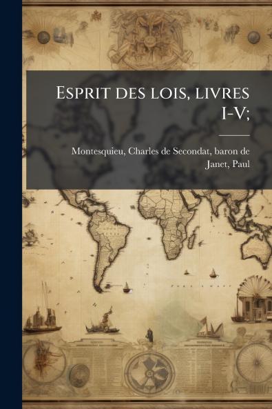 Esprit des lois livres I-V;