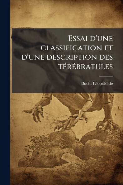 Essai d'une classification et d'une description des térébratules