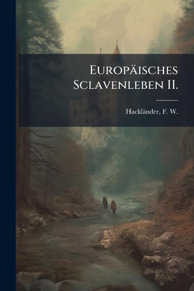 Europäisches Sclavenleben II.
