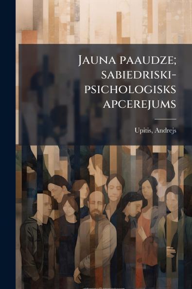 Jauna paaudze; sabiedriski-psichologisks apcerejums
