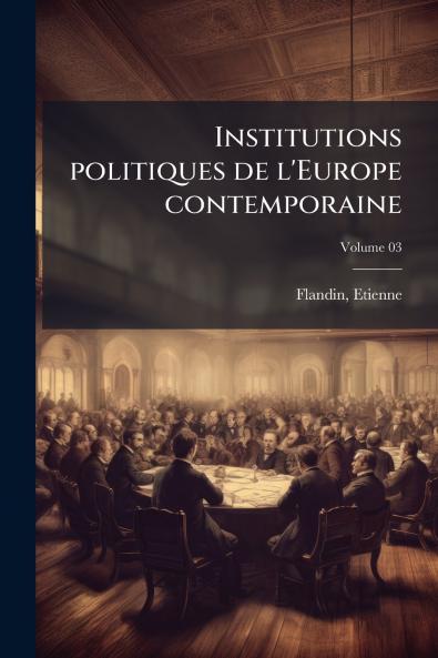 Institutions politiques de l'Europe contemporaine; Volume 03