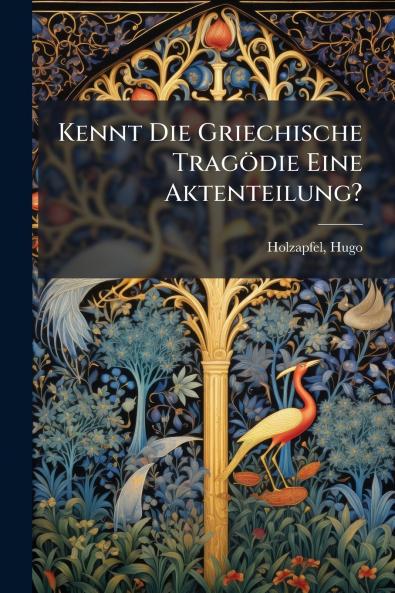 Kennt Die Griechische Tragödie Eine Aktenteilung?