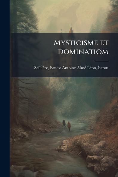 Mysticisme et dominatiom