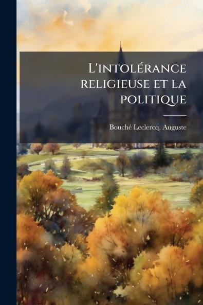 L'intolérance religieuse et la politique