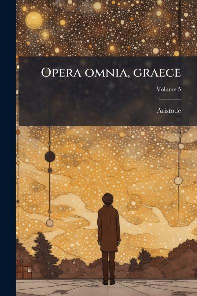 Opera omnia graece; Volume 5