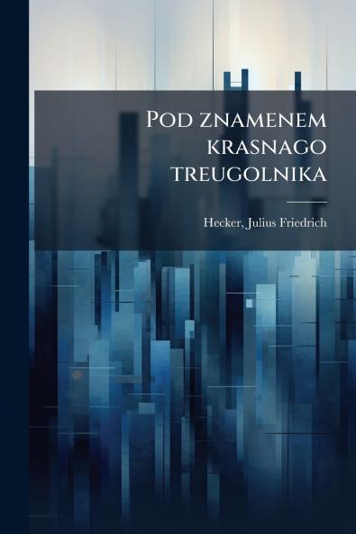 Pod znamenem krasnago treugolnika