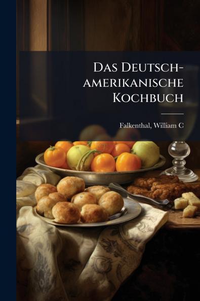 Das Deutsch-amerikanische Kochbuch