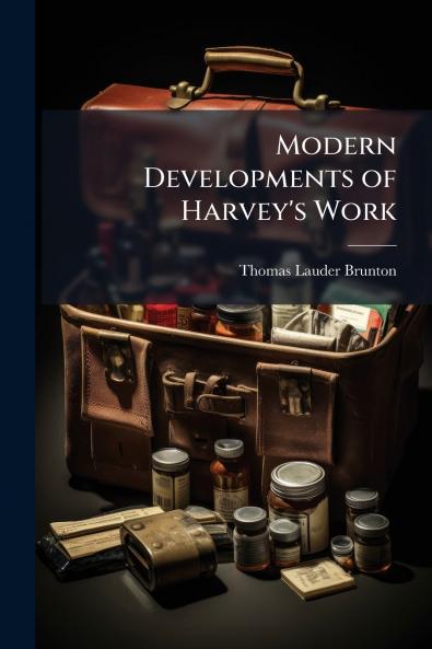 Modern Developments of Harvey's Work