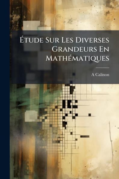 Étude Sur Les Diverses Grandeurs En Mathématiques