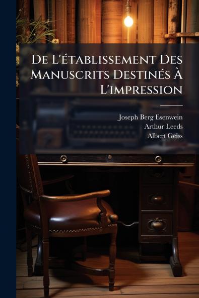 De L'établissement Des Manuscrits Destinés À L'impression