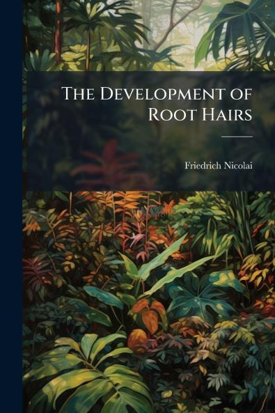 The Development of Root Hairs