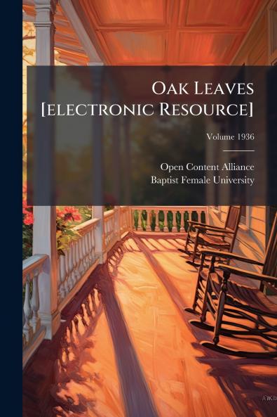 Oak Leaves [electronic Resource]; Volume 1936