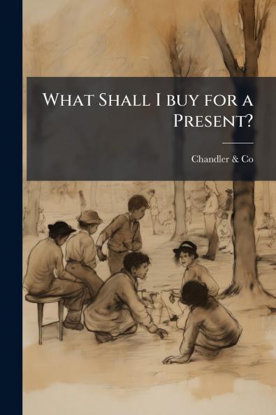 What Shall I buy for a Present?