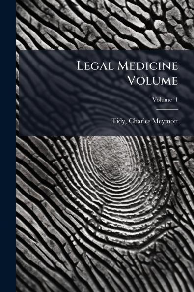 Legal Medicine Volume; Volume  1