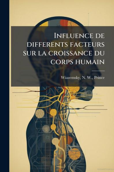 Influence de differents facteurs sur la croissance du corps humain