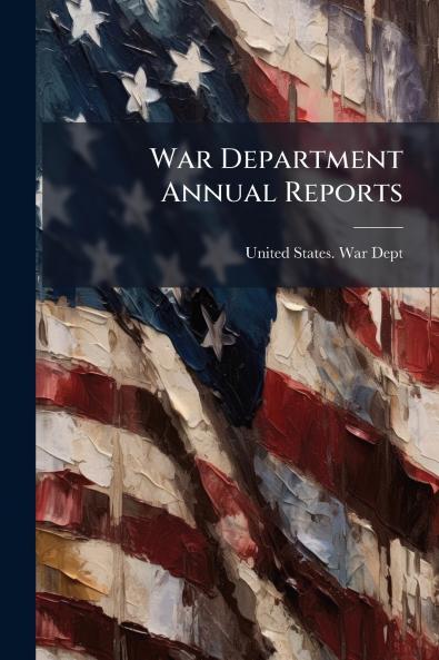 War Department Annual Reports