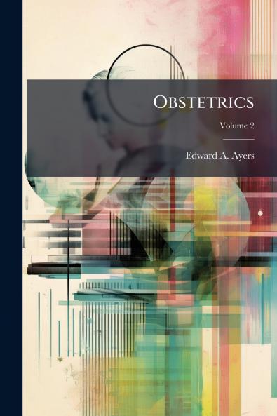 Obstetrics; Volume 2