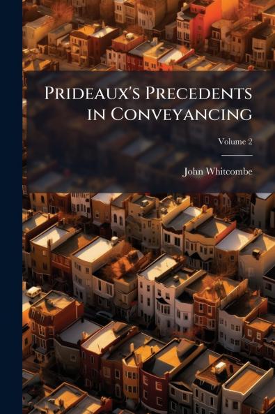 Prideaux's Precedents in Conveyancing