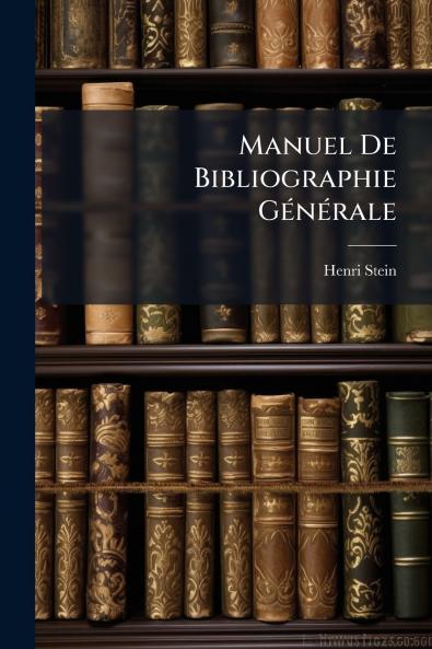 Manuel De Bibliographie Générale