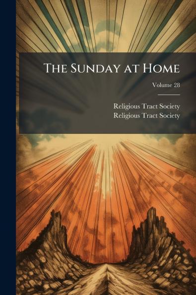 The Sunday at Home; Volume 28