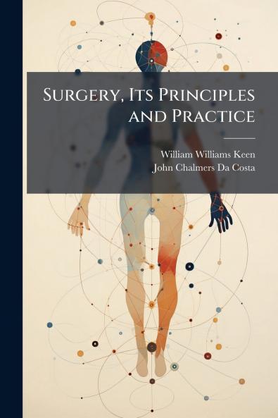 Surgery Its Principles and Practice
