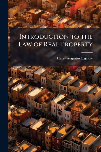 Introduction to the Law of Real Property