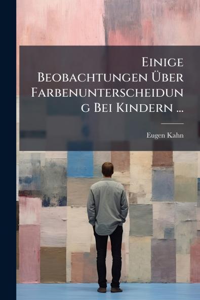 Einige Beobachtungen Über Farbenunterscheidung Bei Kindern ...