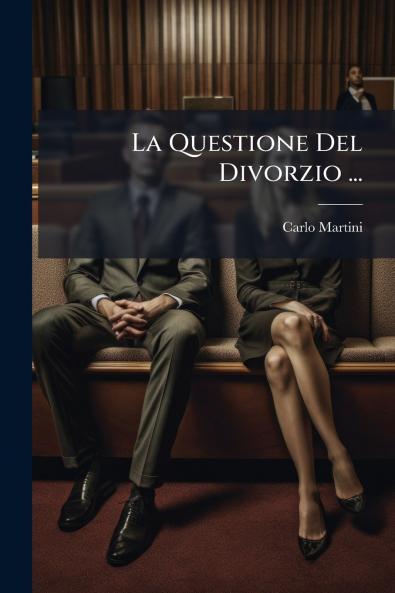 La Questione Del Divorzio ...