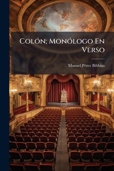 Colón; Monólogo En Verso