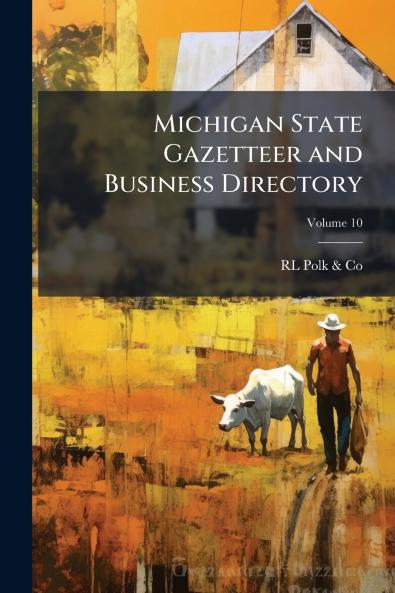 Michigan State Gazetteer and Business Directory; Volume 10
