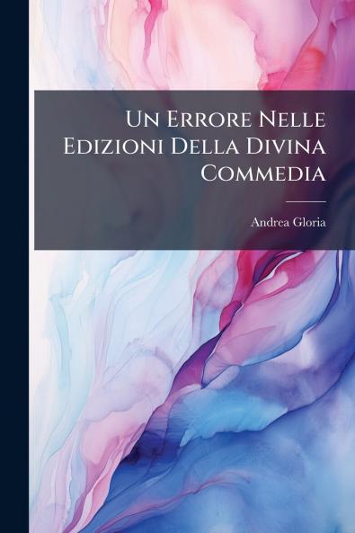 Un Errore Nelle Edizioni Della Divina Commedia