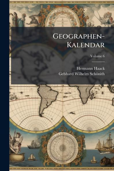 Geographen-Kalendar; Volume 6
