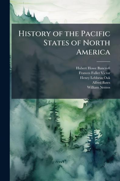 History of the Pacific States of North America