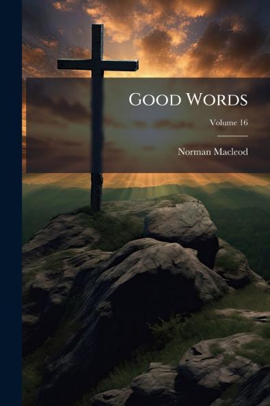 Good Words; Volume 16