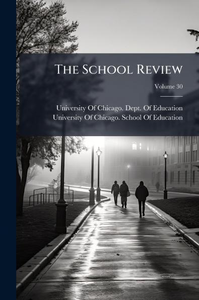 The School Review; Volume 30