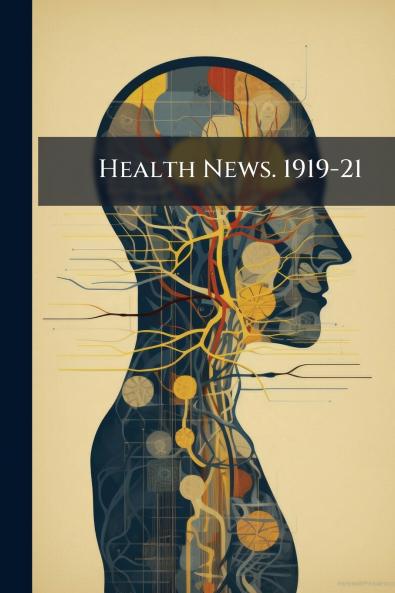 Health News. 1919-21