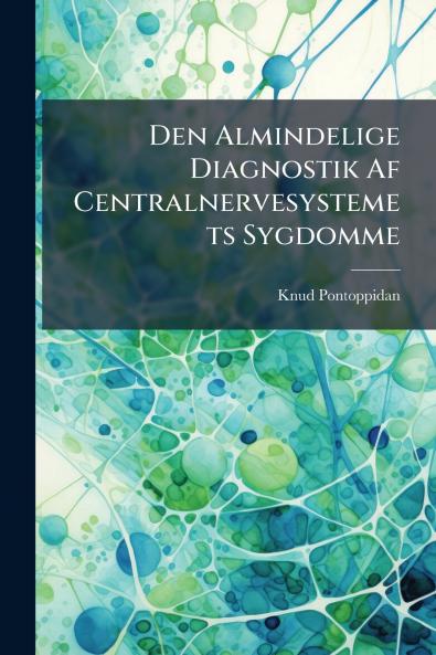 Den Almindelige Diagnostik Af Centralnervesystemets Sygdomme