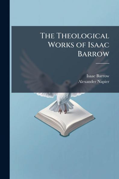 The Theological Works of Isaac Barrow