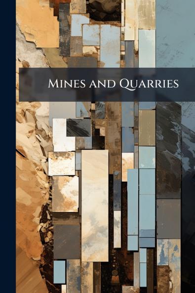 Mines and Quarries