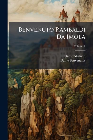 Benvenuto Rambaldi Da Imola; Volume 1