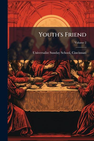 Youth's Friend; Volume 2