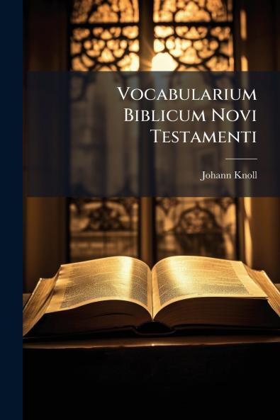 Vocabularium Biblicum Novi Testamenti
