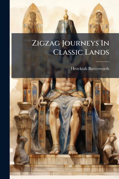Zigzag Journeys In Classic Lands