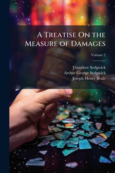 A Treatise On the Measure of Damages