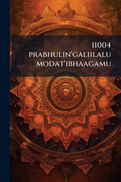 11004 prabhulin'galiilalu modat'ibhaagamu