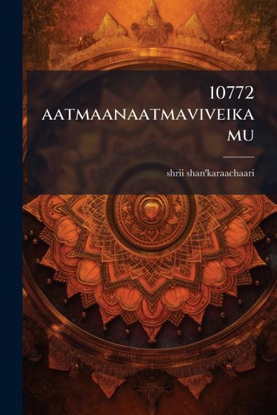10772 aatmaanaatmaviveikamu