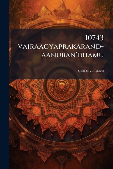 10743 vairaagyaprakarand-aanuban'dhamu