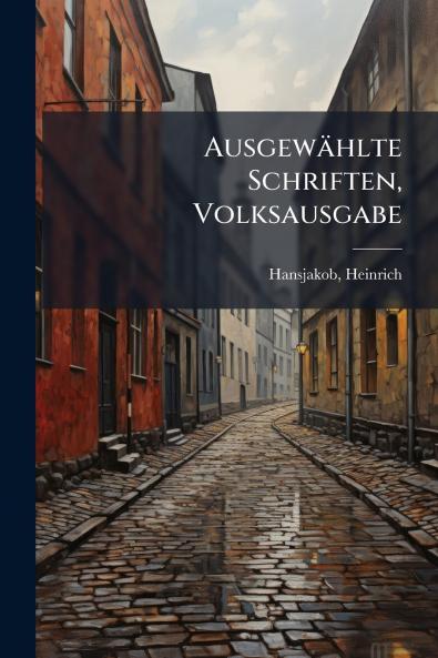 Ausgewählte Schriften Volksausgabe