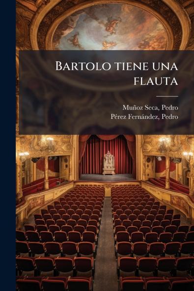 Bartolo tiene una flauta